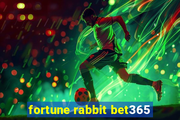 fortune rabbit bet365